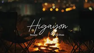 I&ntilde;osaint - Higayon (Lyric Video) ft. Oni Demi