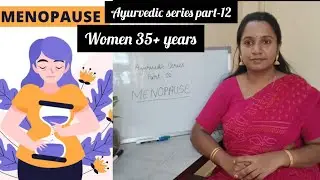 Menopause , Ayurvedic series101 part-12