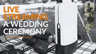 How To Live Stream a Wedding Ceremony | Outdoor Wedding | SlingStudio | Sony Alpha Cameras