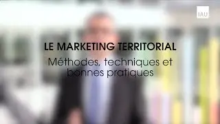 Le marketing territorial : m&eacute;thodes, techniques et bonnes pratiques