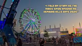 “I Told My Story As the Rides Spun Around Me | Vernon Hills Days 2025”