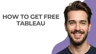 How to Get Free Tableau - GUIDE!