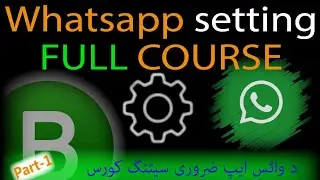 part 1 video Whatsapp full Course setting about general account part 1