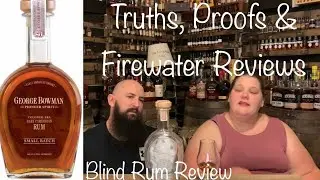 George Bowman Rum Blind Review