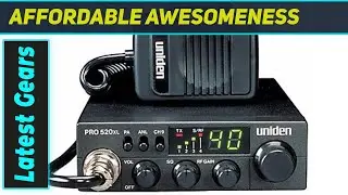 Uniden PRO520XL: The Ultimate CB Companion