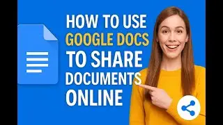 How to Use Google Docs to Share Documents Online | Step-by-Step Tutorial