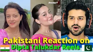 PAKISTANI Reacts to Dipta Talukdar Instagram Reels | Assam Reels  Reaction Vlogger