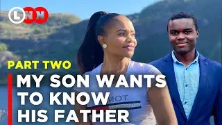 Part Two: I conceived my son through abuse, now he wants to know and meet his father | LNN