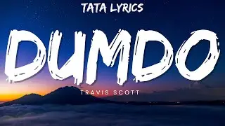 Travis Scott - DUMBO (Lyrics)