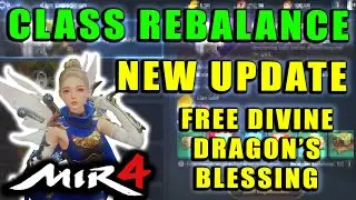 Free LEGENDARY Attempt!  MIR4 - NEW UPDATE - Class Rebalancing!  Buffing Non-Arbalist Classes!