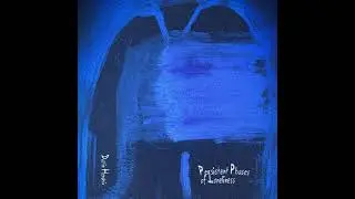 Dustin Hendrix - Persistent Phases Of Loneliness (2022) - Dark Ambient Music