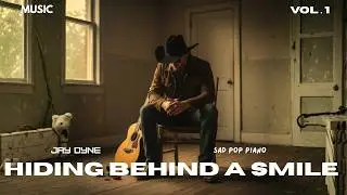 Hiding Behind a Smile &ndash; Jay Dyne | Emotional Heartbreak Song