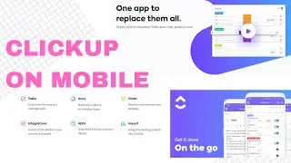 ClickUp On Mobile (IOS & Android). Not As Good As Desktop?