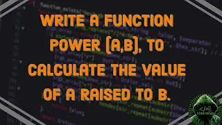 Program to calculate the value of a raised to b using function Power(a, b) in C.