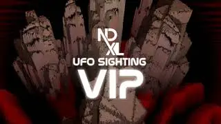 NDXL & 25dan5 - UFO Sighting VIP (OFFICIAL VIDEO)