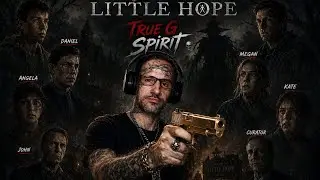 TRUGSPIRIT Here Plays LITTLE HOPE The Dark Pictures Anthology Full Playthrough So Let's Get It