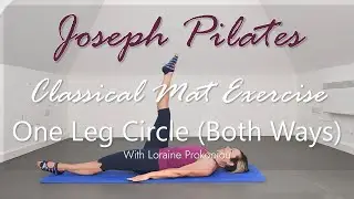 One Leg Circle (Both Ways) | Foundational Pilates Exercise for Hip Mobility & Core Stability