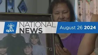APTN National News August 26, 2024 &ndash; Parents of missing woman share her story, Caribou management