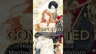 Completed Historical Romance Manhwa Recommendations ✨ | #manhwa #manhwareccomendation #webtoon