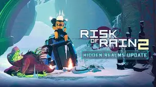 Risk of Rain 2 - Hidden Realms Update Trailer