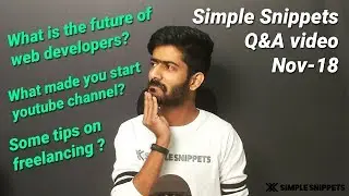 Q&A with Tanmay Sakpal - Simple Snippets | What made me start Simple Snippets ?