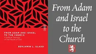 From Adam and Israel to the Church