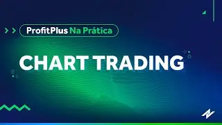 Profit Plus na Pr&aacute;tica - Chart Trading