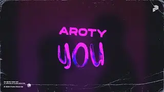 AROTY - You (Visual Video)