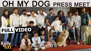 Full Video - Oh My Dog Press Meet | Arun Vijay | Vijayakumar | Mahima Nambiar | Vinay Rai
