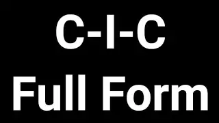 C-I-C Full Form ||  C-I-C || Full Form || C-I-C Meaning