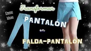 DIY - C&oacute;mo transformar un pantal&oacute;n vaquero jeans en una falda - pantal&oacute;n