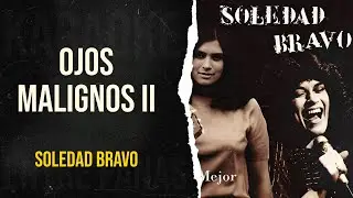 Ojos Malignos II • Soledad Bravo (Karaoke)