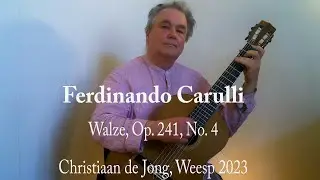 Ferdinando Carulli: Valse Op. 241, No. 4 (Christiaan de Jong)