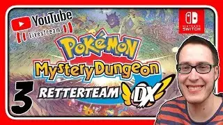 Pok&eacute;mon Mystery Dungeon: Retterteam DX [Nintendo Switch / Deutsch / Blind / Live] (Stream 3)