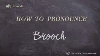 How to Pronounce Brooch (Real Life Examples!)