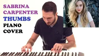 Sabrina Carpenter - Thumbs (Piano Cover)