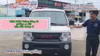 Tải khoẻ v&agrave; nhỏ gọn, vốn thấp v&agrave; mau thu hồi || SRM K990 Th&ugrave;ng Lửng