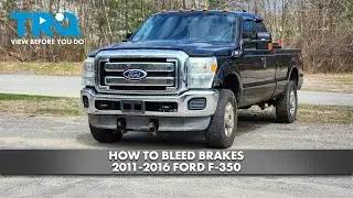 How to Bleed Brakes 2011-2016 Ford F-350
