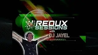 Redux Sessions 148 with DJ Jayel
