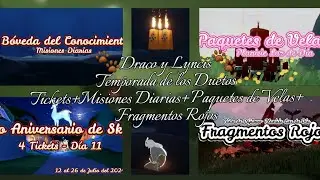 Misiones Diarias+Tickets+Fragmentos+Paquetes de Velas(21-07-2024) 🐾Lyncis🐾 |Sky: Ni&ntilde;os de la Luz|Sky