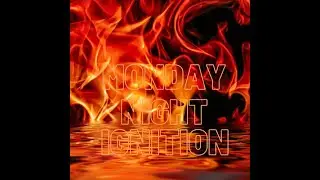 ENCW-MONDAY NIGHT IGNITION PART 2/2