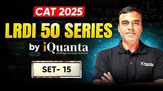 LRDI CAT Preparation 2025 | LRDI 50 Series Set - 15 | Boost LRDI Score | iQuanta