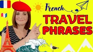 French TRAVEL Phrases / Learn French