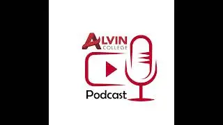 Alvin College Podcast: From Bachelor's to MBA