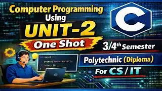 Computer Programming Using C || Unit-2 One Shot 3/4th Semester|| Polytechnic(Diploma) For CS/IT