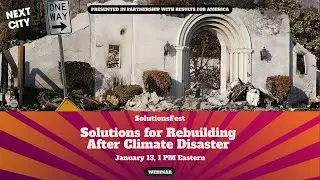 Solutions for Rebuilding After Climate Disaster