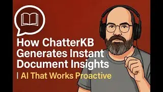 How ChatterKB Generates Instant Document Insights | AI That Works Proactively