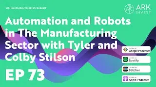 Automation and Robots in The Manufacturing Sector with Tyler and Colby Stilson
