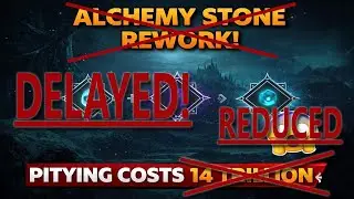 Alchemy Stone Rework was... Reworked? - 2.5 Trillion to Pity Now?
