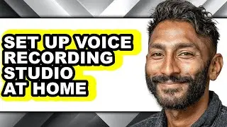 How to Set Up Voice Recording Studio at Home (updated)